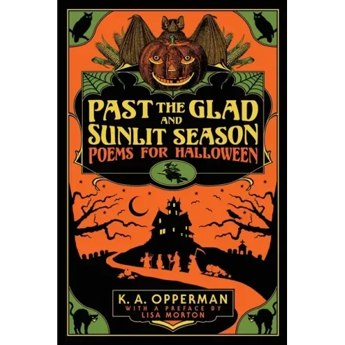 Past the Glad and Sunlit Season: Poems for Halloween