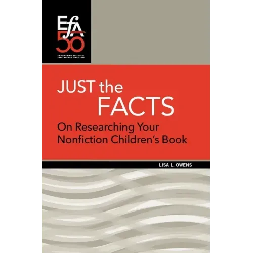 Just the Facts: On Researching Your Nonfiction Children's Book