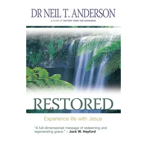 Restored: 7 Steps to Freedom in Christ