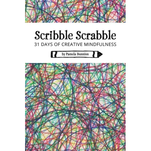 Scribble Scrabble 31 Days of Creative Mindfulness