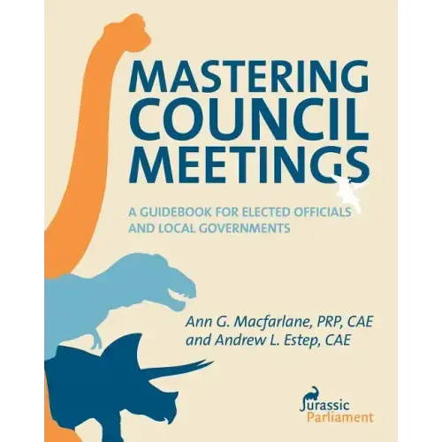 Mastering Council Meetings: A Guidebook for Elected Officials and Local Governments