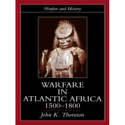 Warfare in Atlantic Africa, 1500-1800