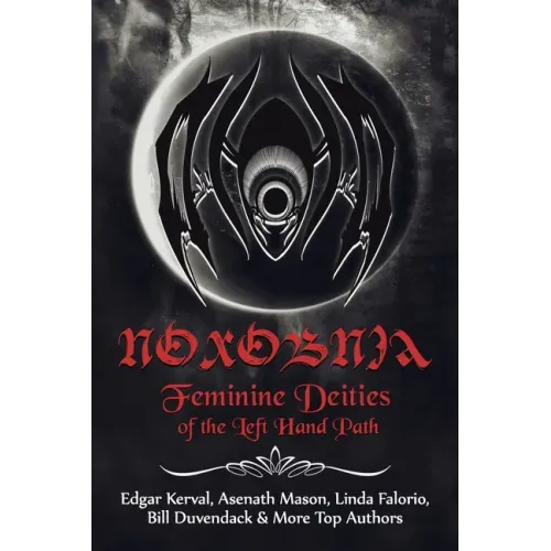 Noxobnia: Feminine Deities of the Left Hand Path