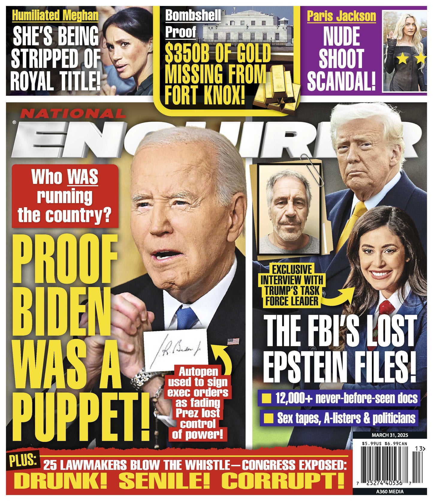 National Enquirer - 03.31.25: Biden's Presidency, Meghan Markle's Royal Fallout, Paris Jackson's Nude Shoot Scandal, FBI's Lost Epstein Files, $350B Of Gold Missing From Fort Knox & More!