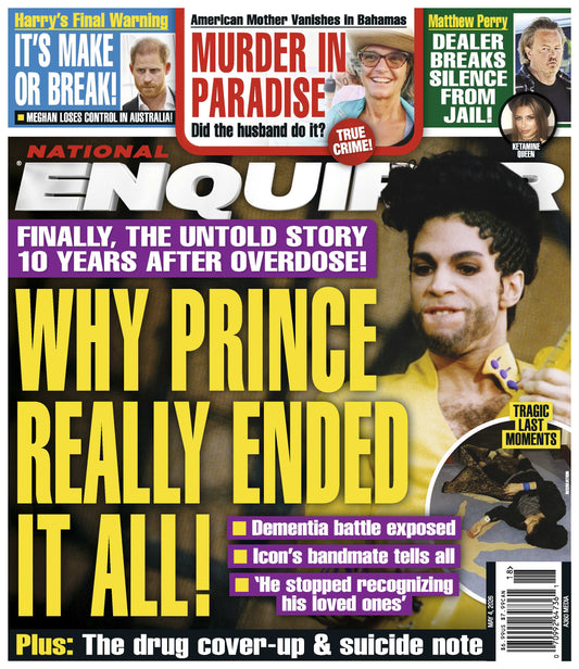 National Enquirer - 05.04.26: Why Prince Really Ended It All, The Untold Story 10 Years After Overdose, Harry's Final Warning, Matthew Perry's Dealer Breaks Silence, Murder In Paradise & More!
