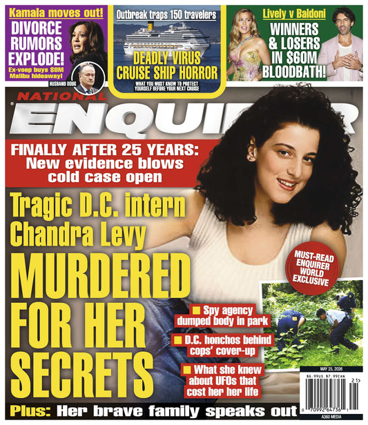 National Enquirer - 05.25.26: D.C. Intern Chandra Levy Murdered For Her Secrets, Deadly Virus Cruise Ship Horror, Lively Vs Baldoni In $60M Bloodbath, Kamala Moves Out Amid Divorce Rumors & More!