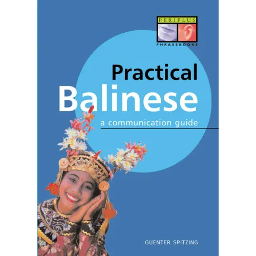 Practical Balinese: A Communication Guide