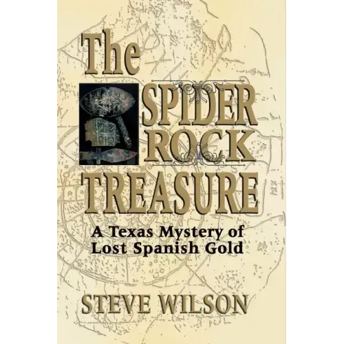 Spider Rock Treasure: A Texas Mystery of Lost Spanish Gold