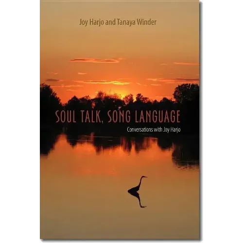 Soul Talk, Song Language: Conversations with Joy Harjo