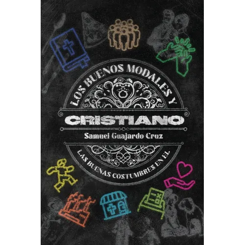 Los buenos modales y las buenas costumbres del Cristiano