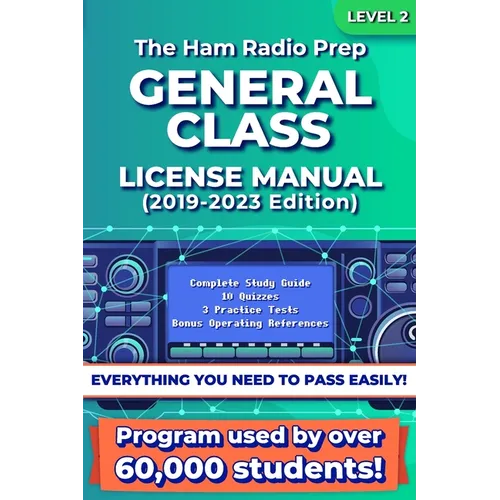 The Ham Radio Prep General Class License Manual