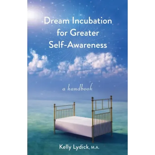 Dream Incubation for Greater Self-Awareness: A Handbook