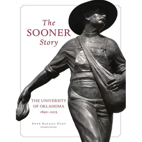 The Sooner Story: The University of Oklahoma, 1890-2015