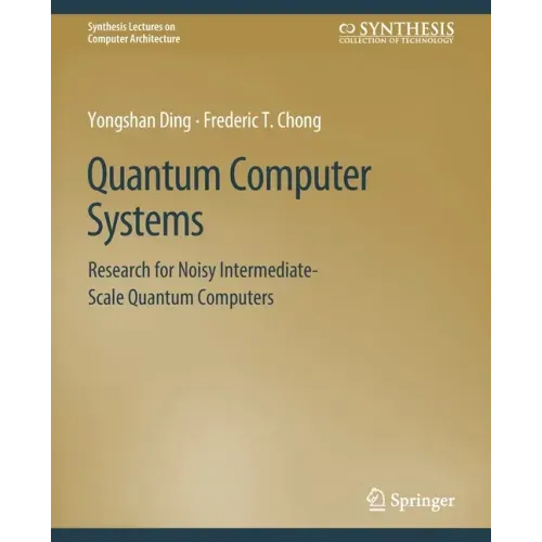 Quantum Computer Systems: Research for Noisy Intermediate-Scale Quantum Computers