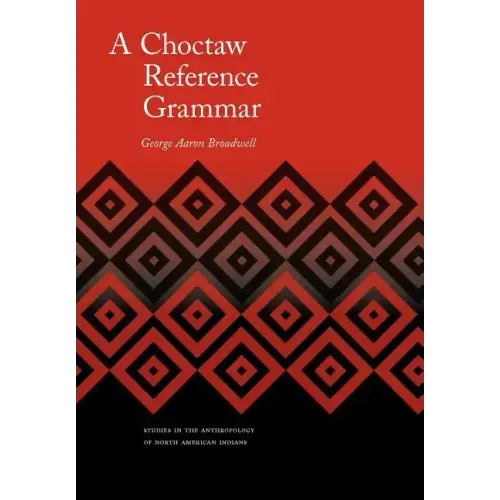 A Choctaw Reference Grammar