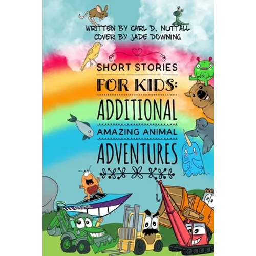 Short Stories For Kids: Additional Amazing Animal Adventures: (24 mini books for children)