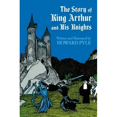 The Story of King Arthur and His Knights