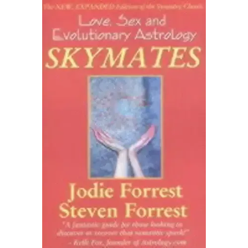 Skymates: Love, Sex and Evolutionary Astrology