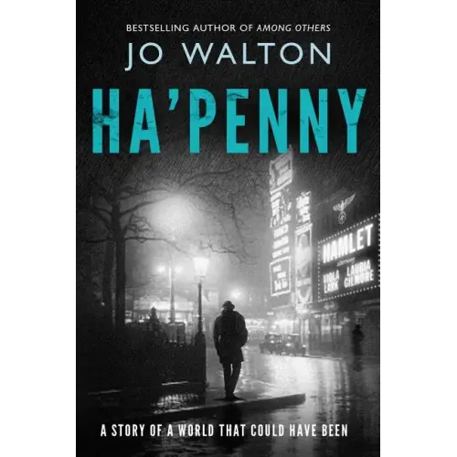 Ha'penny: A Story of a World That Could Have Been