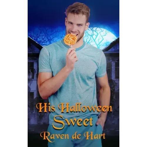His Halloween Sweet: A Gay Halloween Romance