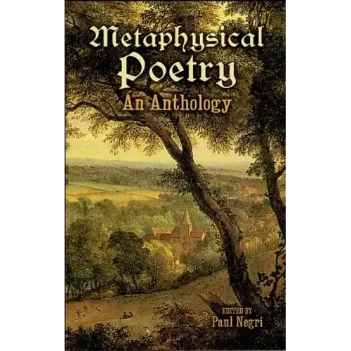 Metaphysical Poetry: An Anthology