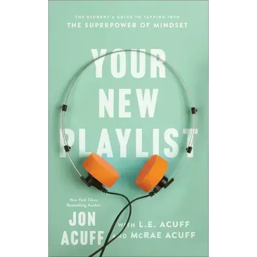 Your New Playlist: The Student's Guide to Tapping Into the Superpower of Mindset