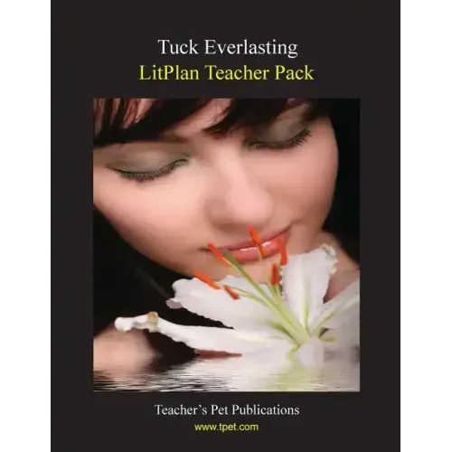 Litplan Teacher Pack: Tuck Everlasting
