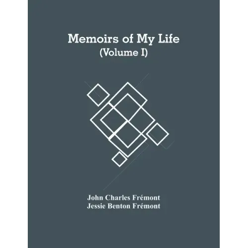Memoirs Of My Life (Volume I)