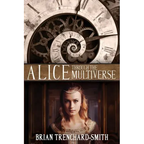 Alice Through the Multiverse