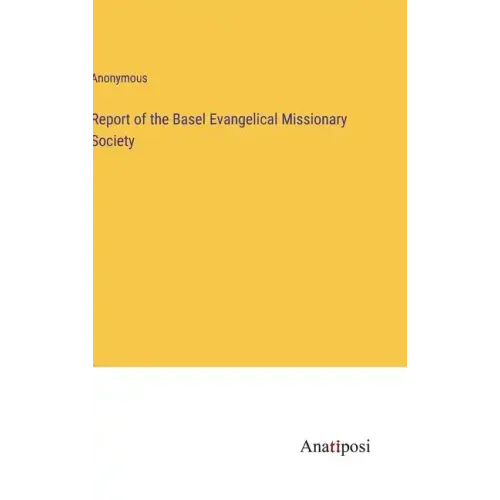 Report of the Basel Evangelical Missionary Society
