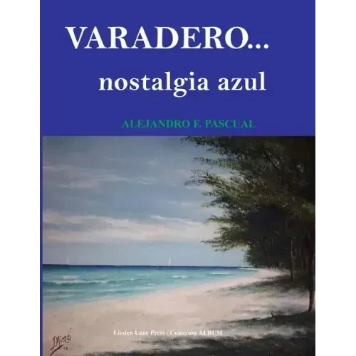 Varadero. Nostalgia Azul