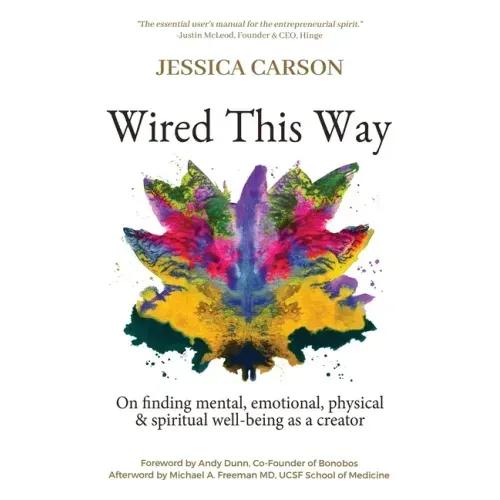 Wired This Way: On Finding Mental, Emotional, Physical, and Spiritual Well-being as a Creator