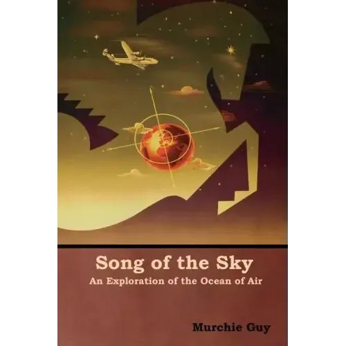 Song of the Sky: An Exploration of the Ocean of Air