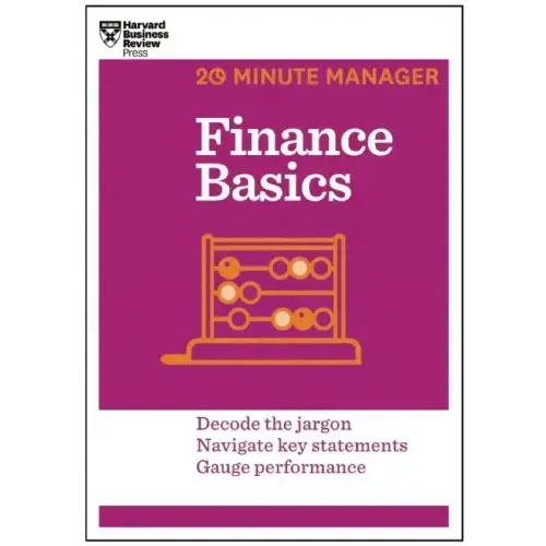 Finance Basics (HBR 20-Minute Manager Series)