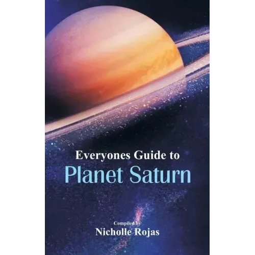 Everyone's Guide to Planet Saturn