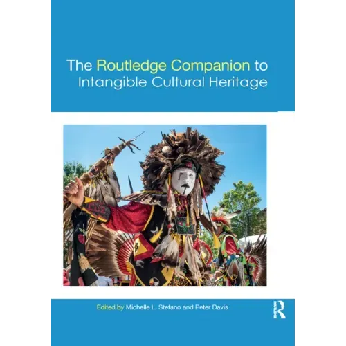 The Routledge Companion to Intangible Cultural Heritage