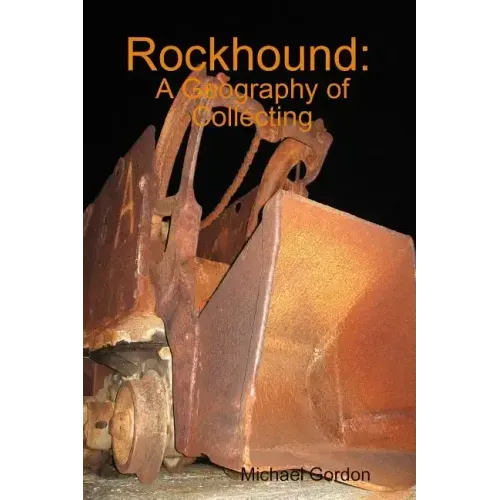 Rockhound: A Geography of Collecting