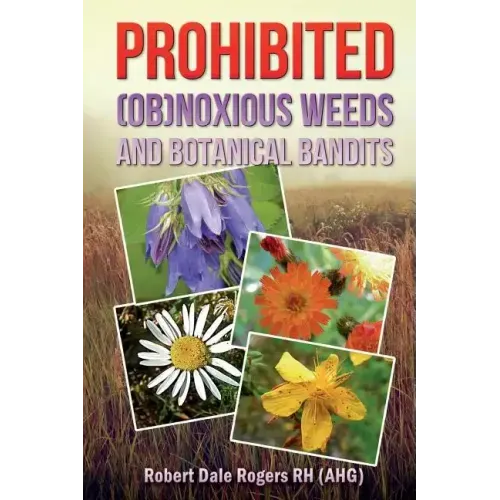 Prohibited (OB)Noxious Weeds: Botanical Bandits