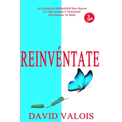 REINVÉNTATE Cómo Reorganizar Tu Vida