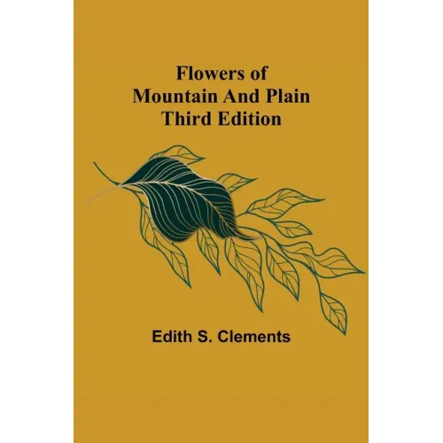 Flowers of Mountain and Plain Third Edition