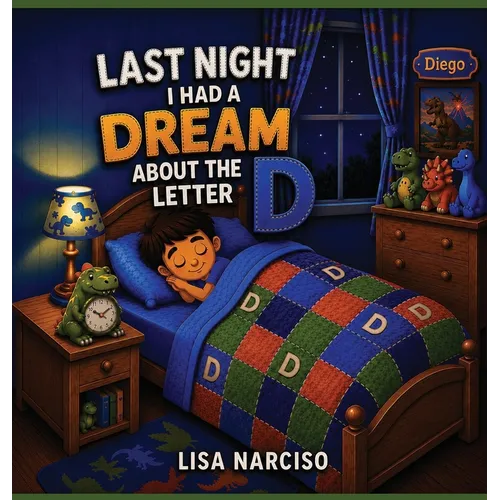 Last Night I Had A Dream About The Letter D