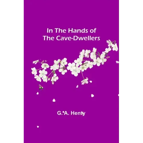 In the Hands of the Cave-Dwellers