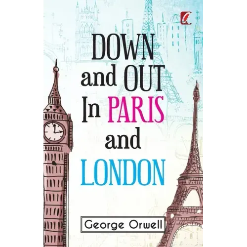 Down & out in Paris and London