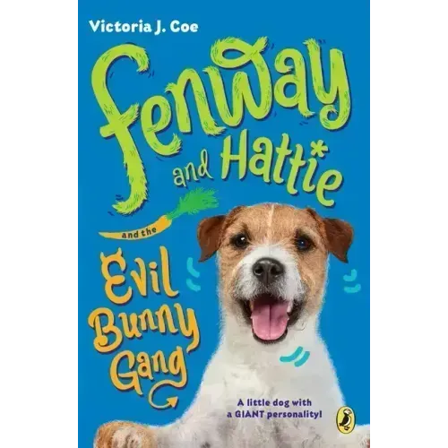 Fenway and Hattie and the Evil Bunny Gang