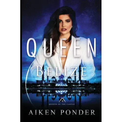 Queen of Belize (Queen of the Castle Book 4)