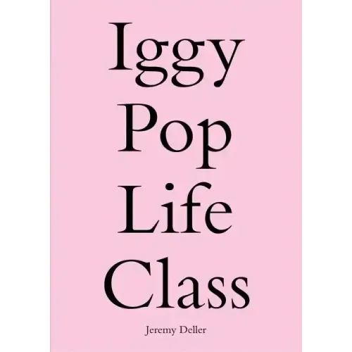 Iggy Pop Life Class: A Project by Jeremy Deller