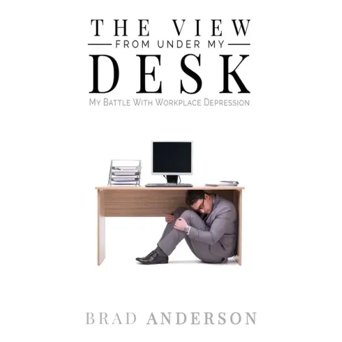 The View From Under My Desk: My Battle With Workplace Depression