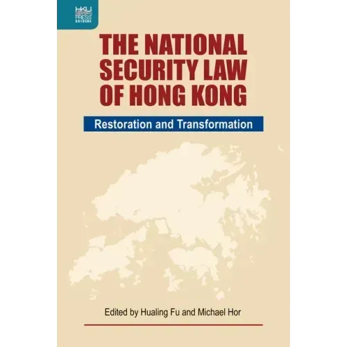 The National Security Law of Hong Kong: Restoration and Transformation