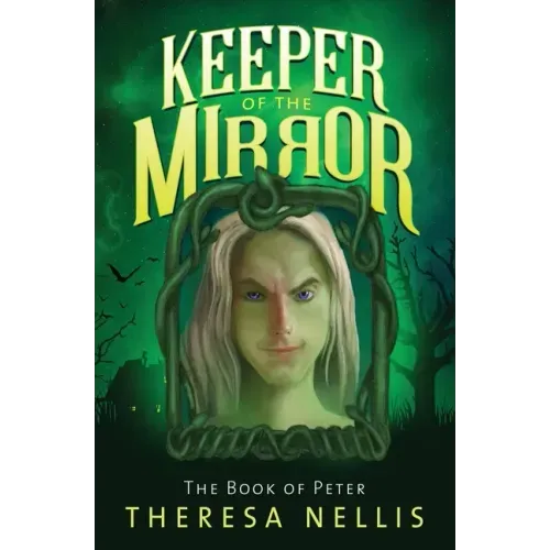 Keeper of the Mirror: The Book of Peter
