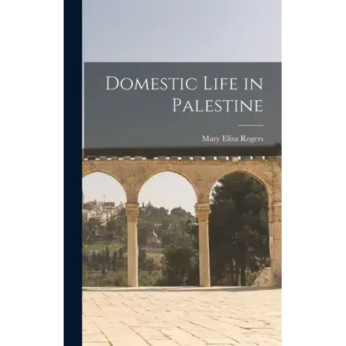 Domestic Life in Palestine